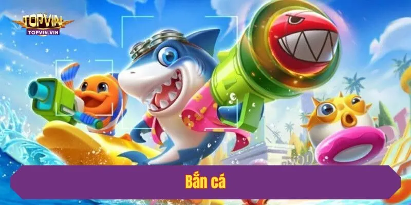 Chơi bắn cá