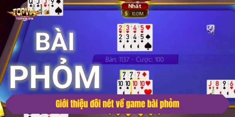 Giới thiệu đôi nét về game bài phỏm
