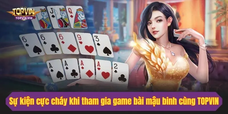 Sự kiện cực cháy khi tham gia game bài mậu binh cùng TOPVIN