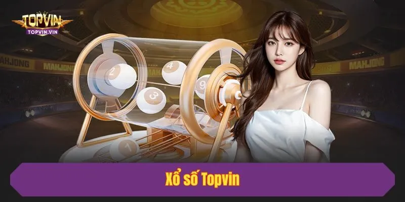 Xổ số Topvin hấp dẫn